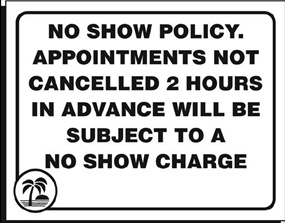 No Show Policy Medium Acrylic Sign   6 &#189; ˝&#215; 7˝ SGM02